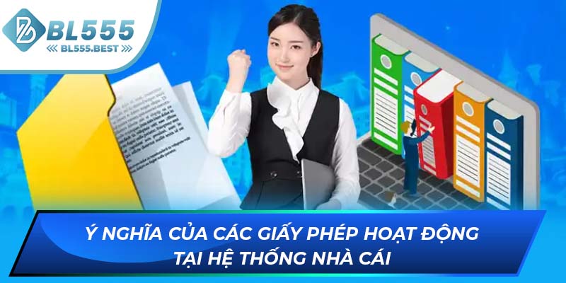 Ý nghĩa của các giấy phép hoạt động tại hệ thống nhà cái